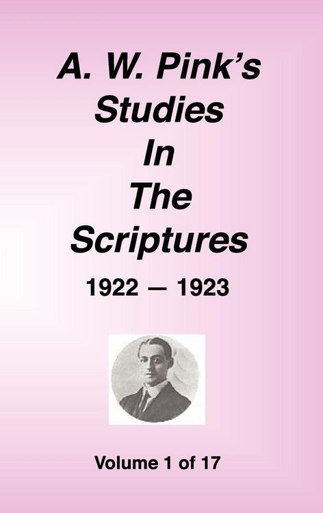 Produktbild: A. W. Pink's Studies in the Scriptures, 1922-23, Vol. 01 of 17