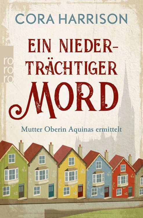 Produktbild: Ein niedertr&auml;chtiger Mord. Mutter Oberin Aquinas ermittelt