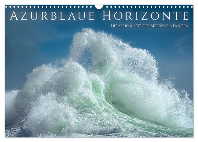 Produktbild: Azurblaue Horizonte - Die Sch&ouml;nheit des Meeres einfangen (Wandkalender 2026 DIN A3 quer), CALVENDO Monatskalender