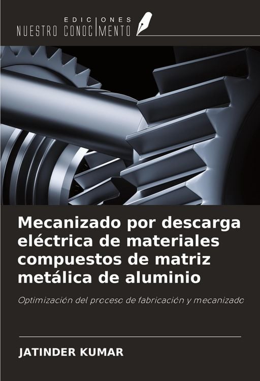 Produktbild: Mecanizado por descarga el&eacute;ctrica de materiales compuestos de matriz met&aacute;lica de aluminio