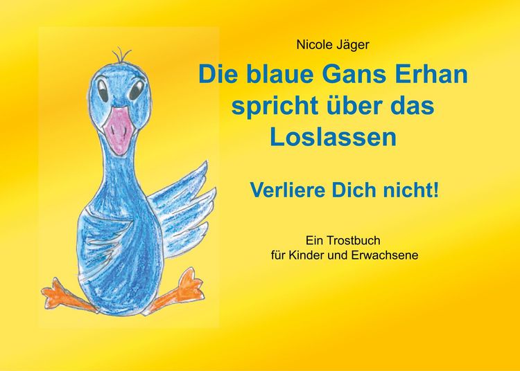 Produktbild: Die blaue Gans Erhan spricht &uuml;ber das Loslassen