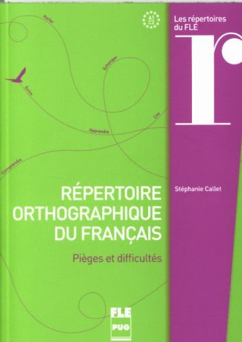 Produktbild: R&eacute;pertoire orthographique du fran&ccedil;ais : pi&egrave;ges et difficult&eacute;s : A1-C2