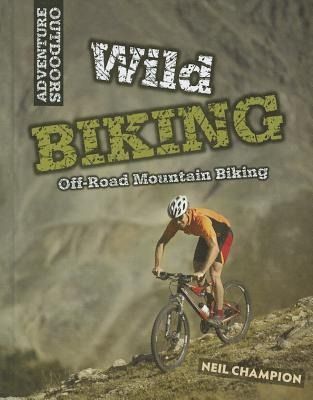 Produktbild: Wild Mountain Biking: Off-Road Mountain Biking