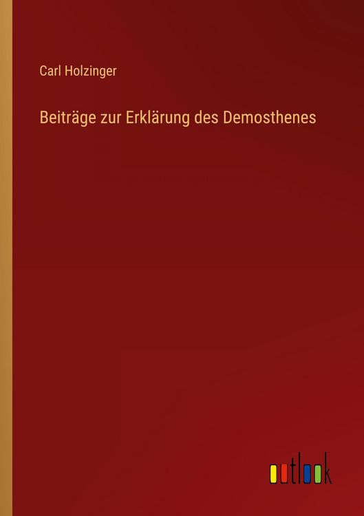 Produktbild: Beitr&auml;ge zur Erkl&auml;rung des Demosthenes