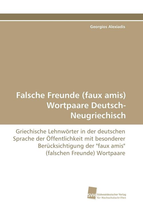 Produktbild: Falsche Freunde (faux amis) Wortpaare Deutsch-Neugriechisch
