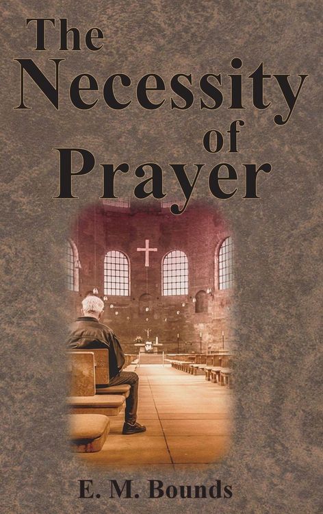 Produktbild: The Necessity of Prayer