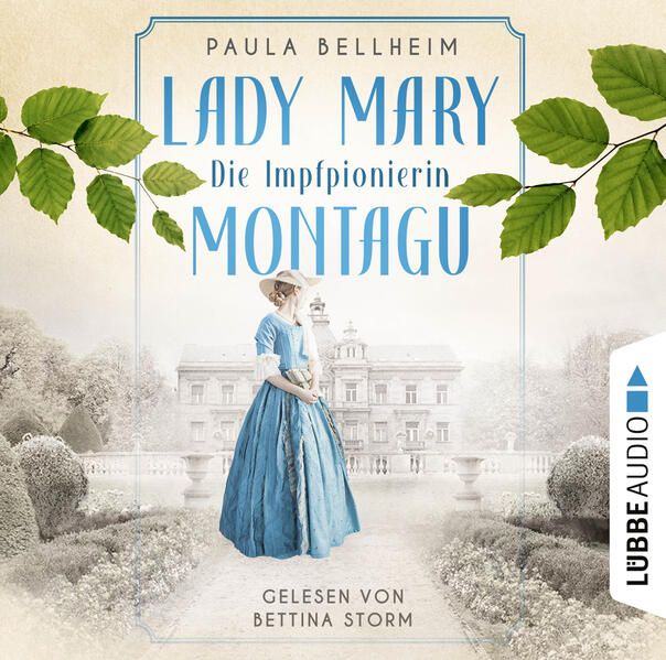 Produktbild: Die Impfpionierin - Lady Mary Montagu - Mit ihrem Wissen rettete sie Menschenleben und schrieb Medizingeschichte