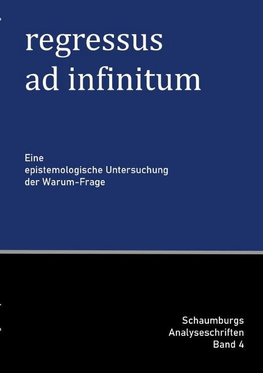 Produktbild: Schaumburgs Analyseschriften / regressus ad infinitum