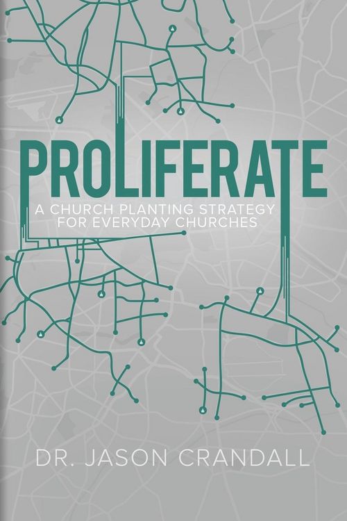 Produktbild: Proliferate: A Church Planting Strategy for Everyday Churches