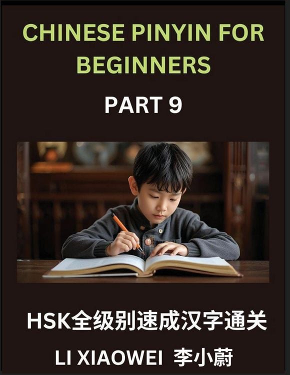 Produktbild: Chinese Pinyin for Beginners (Volume 9)- Chinese Character Crash Course for HSK, Pinyin, English, and Simple Multiple-Choice Questions to Boost Beginners