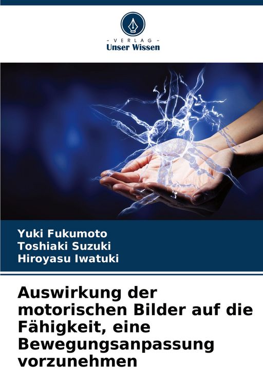 Produktbild: Auswirkung der motorischen Bilder auf die F&auml;higkeit, eine Bewegungsanpassung vorzunehmen