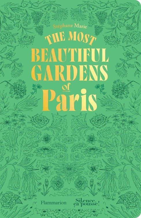 Produktbild: The Most Beautiful Gardens of Paris