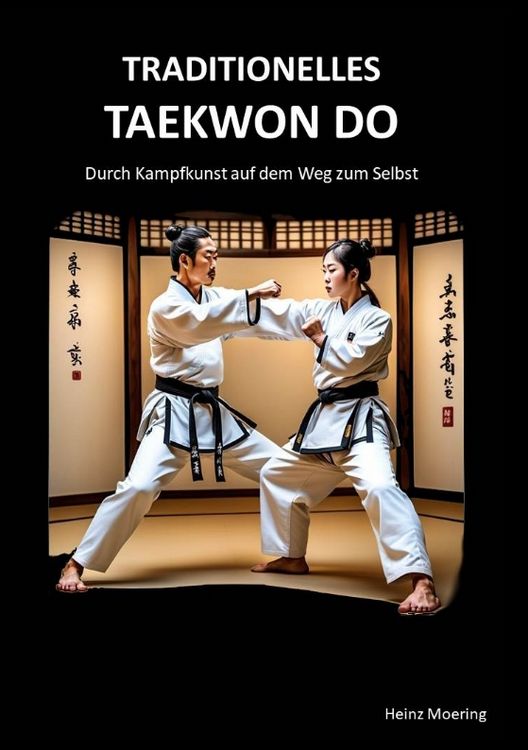 Produktbild: Taditionelles Taekwon Do, historische Entwicklung, Techniken, Hyongs, Schlagkraft, Schnellkraft, gesundheitliche Aspekte , Pr&uuml;fungen, Graduierungssyst