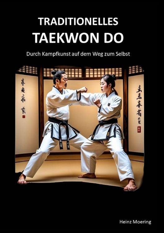 Produktbild: Taditionelles Taekwon Do, historische Entwicklung, Techniken, Hyongs, Schlagkraft, Schnellkraft, gesundheitliche Aspekte , Pr&uuml;fungen, Graduierungssystem