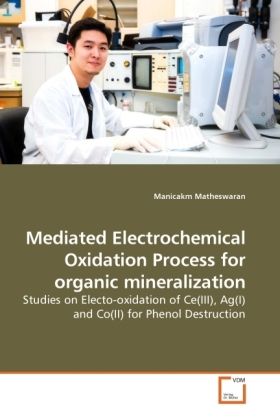 Produktbild: Matheswaran, M: Mediated Electrochemical Oxidation Process f