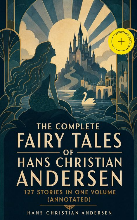 Produktbild: The Complete Fairy Tales of Hans Christian Andersen: 127 Stories in one volume (Annotated)