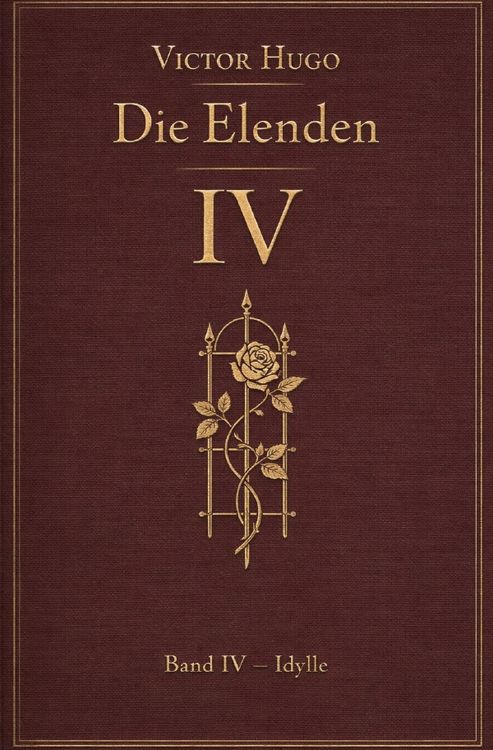 Produktbild: Die Elenden - Les Mis&eacute;rables - Victor Hugo / Die Elenden &ndash; Teil 4 - Idylle