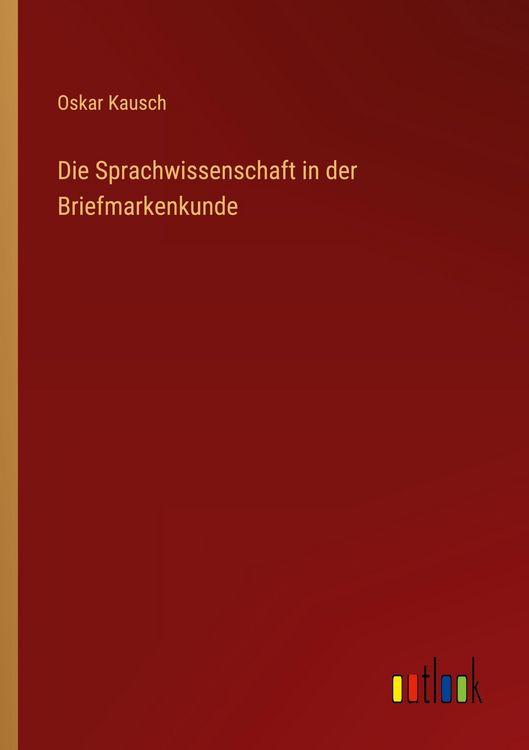 Produktbild: Die Sprachwissenschaft in der Briefmarkenkunde
