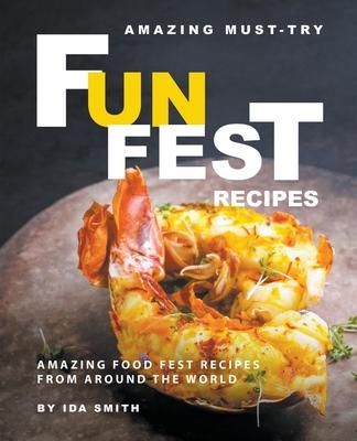 Produktbild: Amazing Must-Try Fun Fest Recipes