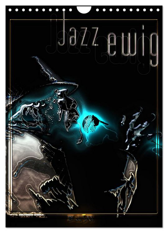 Produktbild: Jazz Ewig (Wandkalender 2026 DIN A4 hoch), CALVENDO Monatskalender