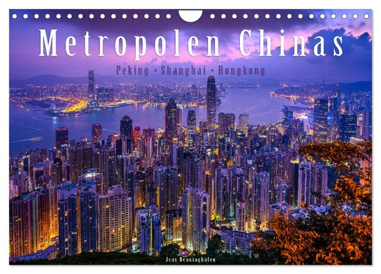 Produktbild: Metropolen Chinas - Peking, Shanghai, Hongkong (Wandkalender 2026 DIN A4 quer), CALVENDO Monatskalender