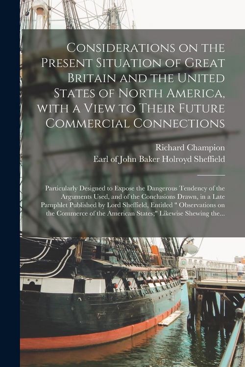 Produktbild: Considerations on the Present Situation of Great Britain and the United States of North America, With a View to Their Future Commercial Connections [m