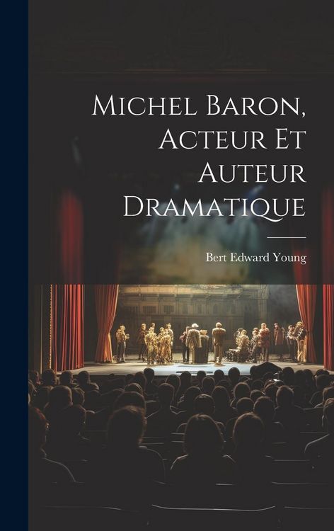 Produktbild: Michel Baron, Acteur Et Auteur Dramatique