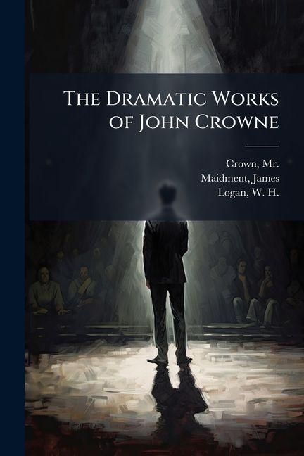 Produktbild: The Dramatic Works of John Crowne