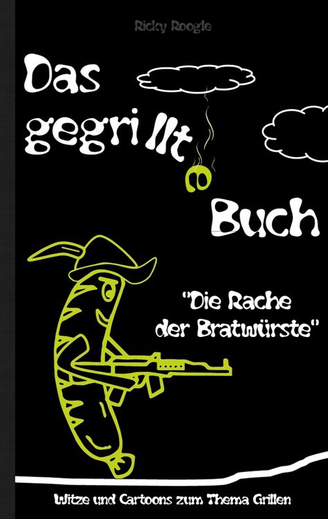 Produktbild: DAS GEGRILLTE BUCH - Witze und Cartoons zum Thema Grillen