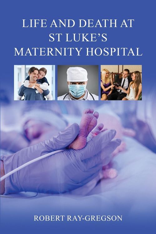 Produktbild: Life and Death at St Luke's Maternity Hospital