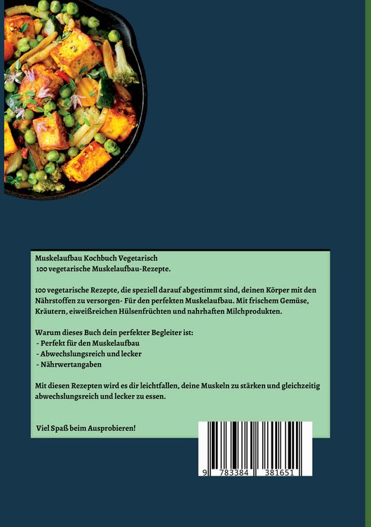 Produktbild: Muskelaufbau Vegetarisch- 100 Protein Rezepte f&uuml;r deinen Muskelaufbau
