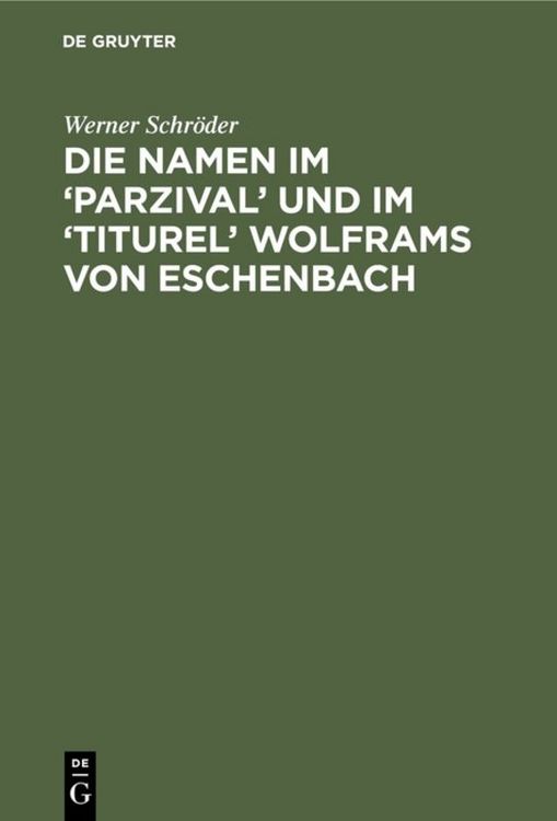 Produktbild: Die Namen im &lsquo;Parzival&rsquo; und im &lsquo;Titurel' Wolframs von Eschenbach