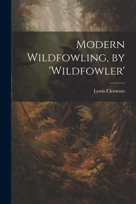 Produktbild: Modern Wildfowling, by 'wildfowler'