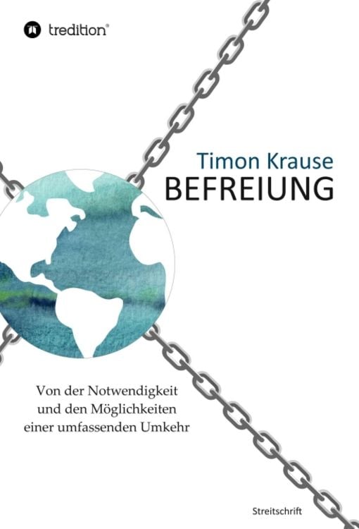 Produktbild: Befreiung - Von der Notwendigkeit und den M&ouml;glichkeiten einer umfassenden Umkehr
