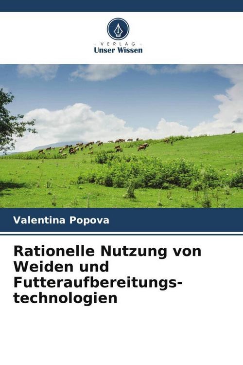 Produktbild: Rationelle Nutzung von Weiden und Futteraufbereitungs- technologien