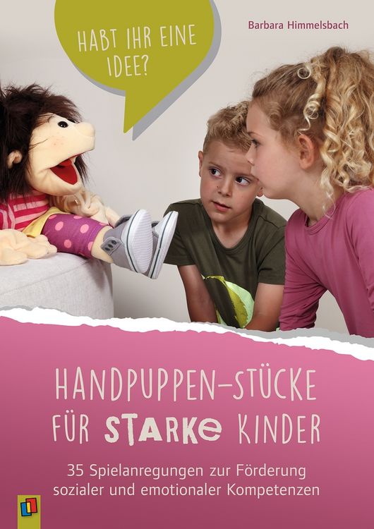 Produktbild: Handpuppen-St&uuml;cke f&uuml;r starke Kinder. 35 Spielanregungen zur F&ouml;rderung sozialer und emotionaler Kompetenzen