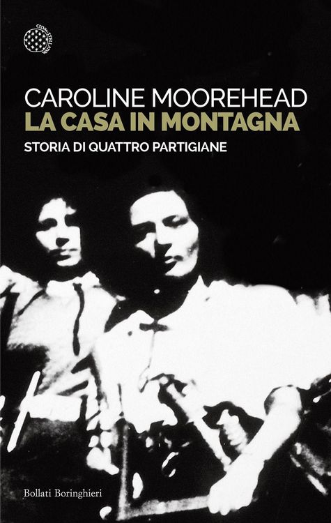 Produktbild: La casa in montagna. Storia di quattro partigiane