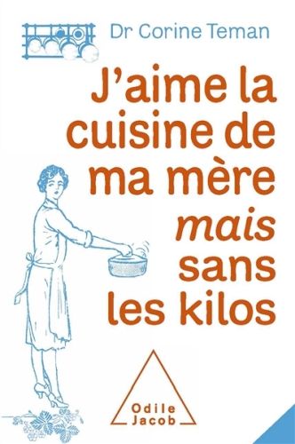Produktbild: J'aime la cuisine de ma m&egrave;re, mais sans les kilos
