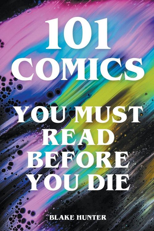Produktbild: 101 Comics You Must Read Before You Die