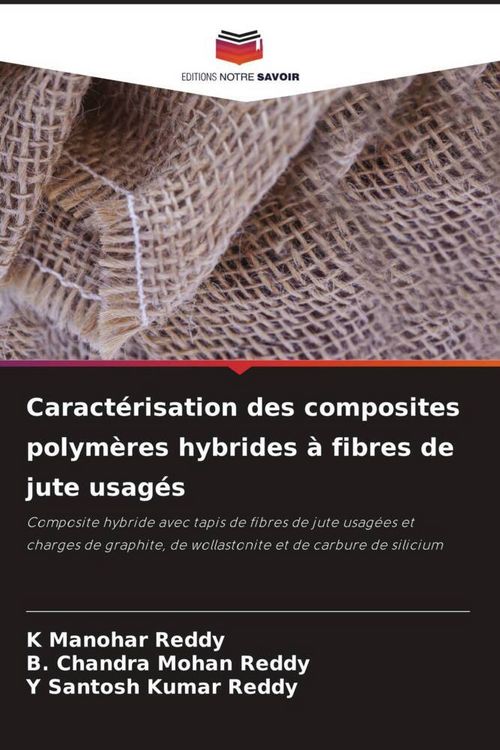 Produktbild: Caract&eacute;risation des composites polym&egrave;res hybrides &agrave; fibres de jute usag&eacute;s
