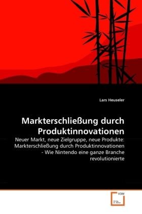 Produktbild: Heuseler, L: Markterschlie&szlig;ung durch Produktinnovationen