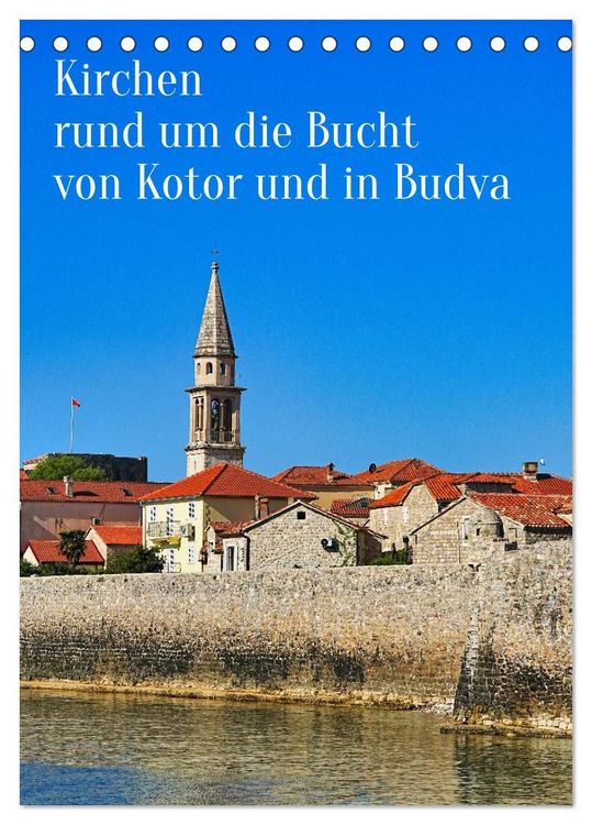 Produktbild: Kirchen rund um die Bucht von Kotor und in Budva (Tischkalender 2027 DIN A5 hoch), CALVENDO Monatskalender