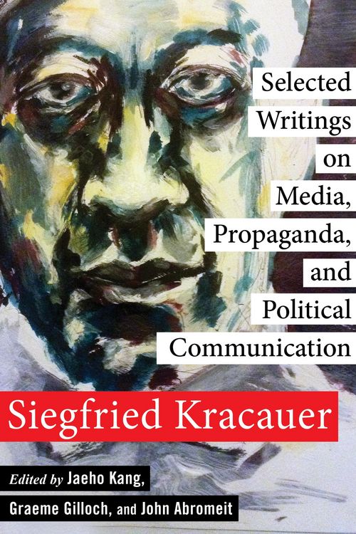 Produktbild: Selected Writings on Media, Propaganda, and Political Communication