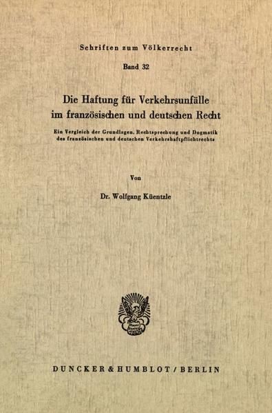 Produktbild: Die Haftung f&uuml;r Verkehrsunf&auml;lle im franz&ouml;sischen und deutschen Recht.