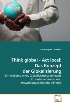Produktbild: Lohmeier Anne-Sophie: Think global - Act local: Das Konzept