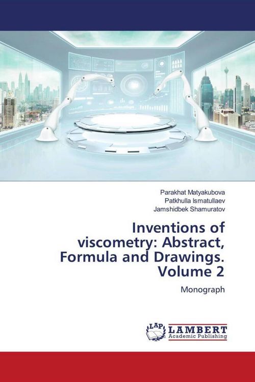 Produktbild: Inventions of viscometry: Abstract, Formula and Drawings. Volume 2