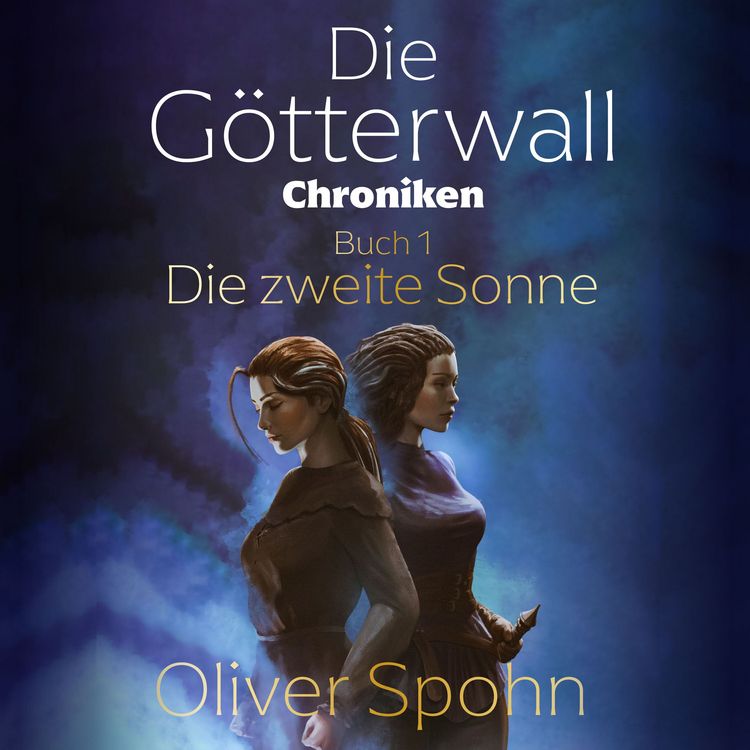 Produktbild: Die G&ouml;tterwall-Chroniken Buch 1: Die zweite Sonne