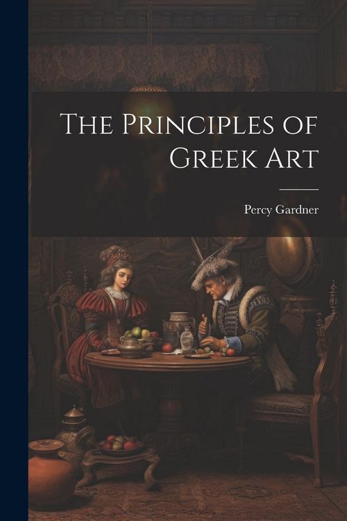 Produktbild: The Principles of Greek Art