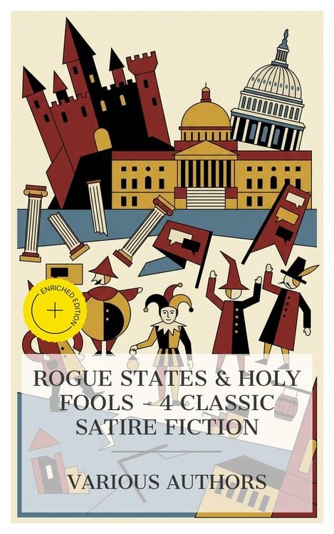 Produktbild: Rogue States & Holy Fools - 4 Classic Satire Fiction