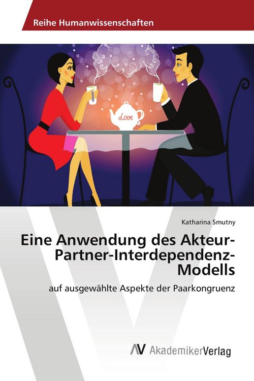 Produktbild: Eine Anwendung des Akteur-Partner-Interdependenz-Modells